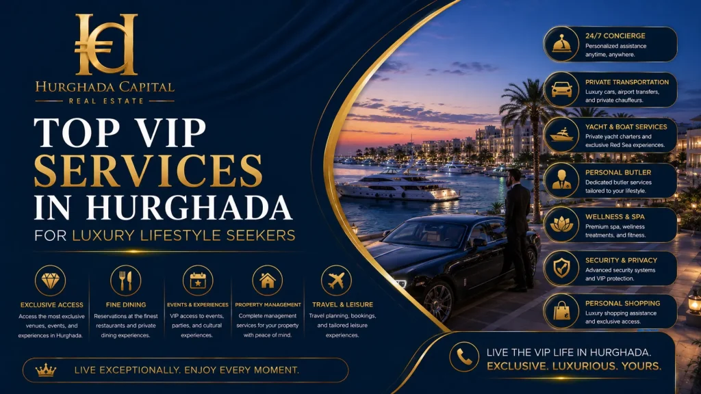 Top VIP Services in Hurghada for Luxury Lifestyle Seekers